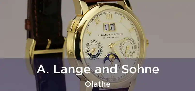 A. Lange and Sohne Olathe