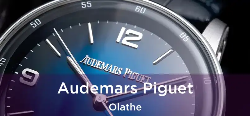 Audemars Piguet Olathe