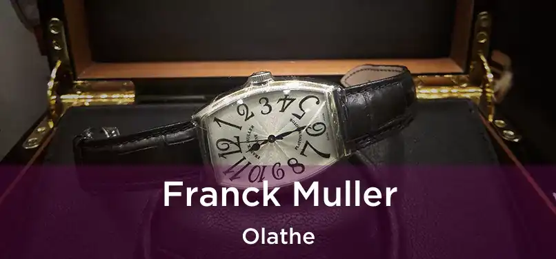 Franck Muller Olathe