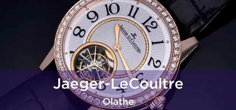 Jaeger-LeCoultre Olathe