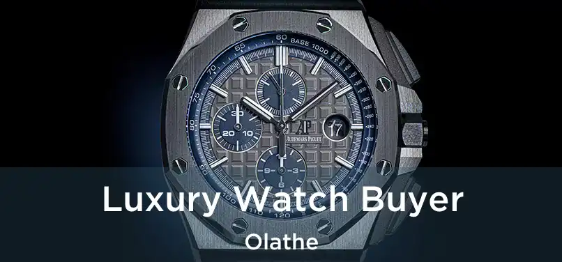 Luxury Watch Buyer Olathe