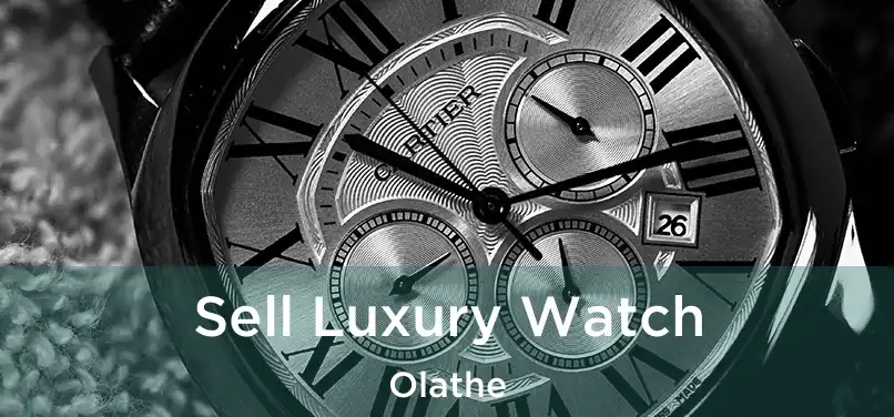 Sell Luxury Watch Olathe