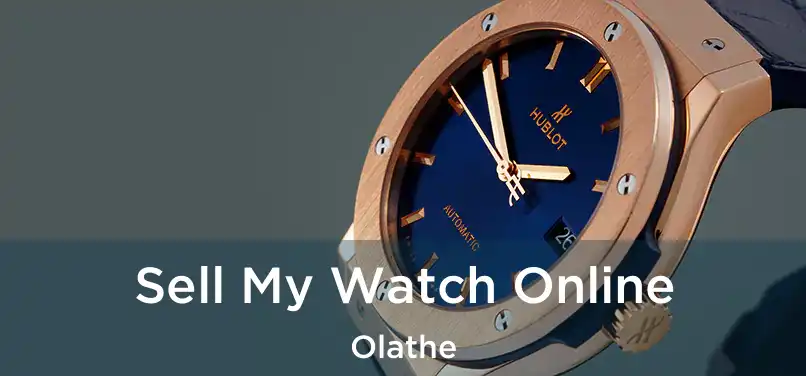 Sell My Watch Online Olathe