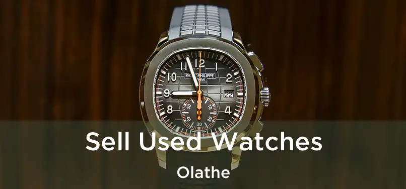 Sell Used Watches Olathe