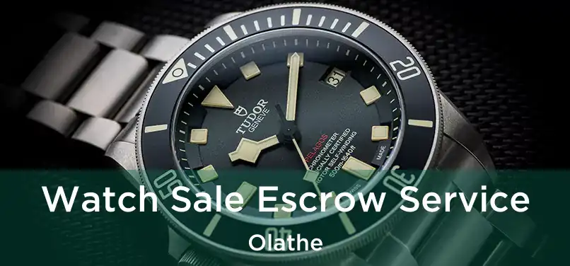 Watch Sale Escrow Service Olathe