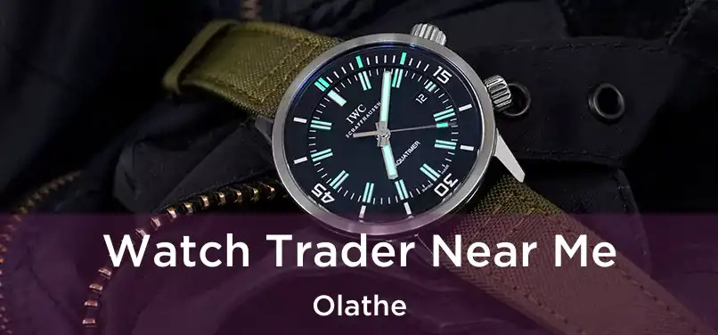 Watch Trader Near Me Olathe