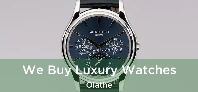 We Buy Luxury Watches Olathe